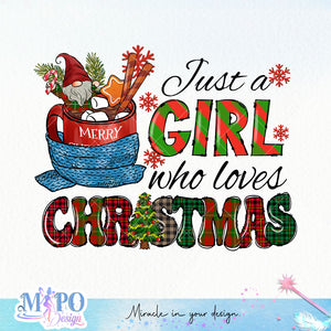 Just a girl who loves christmas sublimation design, png for sublimation, Christmas PNG, Christmas vibes PNG