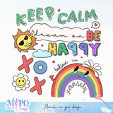 Keep calm, dream on, be happy, believe in yourself, XOXO sublimation design, png for sublimation, retro sublimation, inspiring png