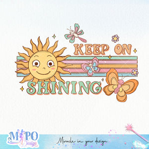 Keep on shining sublimation design, png for sublimation, retro sublimation, inspiring png