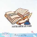 Keep turning the pages a better chapter lies a head sublimation design, png for sublimation, reading vibes png, book lover png