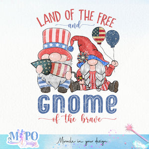 Land of the free and GNOME of the brave sublimation design, png for sublimation, 4th Of July Png, Independence Day vibes PNG