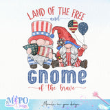 Land of the free and GNOME of the brave sublimation design, png for sublimation, 4th Of July Png, Independence Day vibes PNG