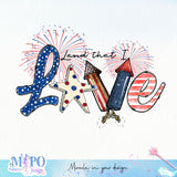 Land that I love sublimation design, png for sublimation, 4th Of July Png, Independence Day vibes PNG