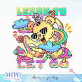 Learn to let go sublimation design, png for sublimation, Hobby vibes png, animals and pets png