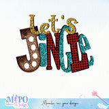 Let's Jingle sublimation design, png for sublimation, Christmas PNG, Christmas vibes PNG