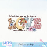 Let all that you do be done in love 1 Corinthians 16 18 sublimation design, png for sublimation, Jesus sublimation, Christian png