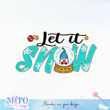 Let it snow sublimation design, png for sublimation, Christmas PNG, Cozy Christmas PNG