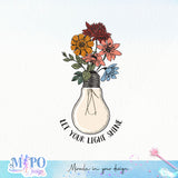 Let your light shine Sublimation design, png for sublimation, Positive vibes png, Self Love png