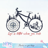 Life is better when you ride sublimation design, png for sublimation, Hobbies png, Mountain biking png, Hiking png