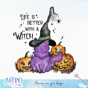 Life is better with a witch sublimation design, png for sublimation, Witch PNG, Halloween characters PNG