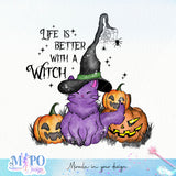 Life is better with a witch sublimation design, png for sublimation, Witch PNG, Halloween characters PNG