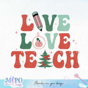 Live Love Teach sublimation 1 design, png for sublimation, Christmas teacher PNG, Christmas SVG, Teacher Svg