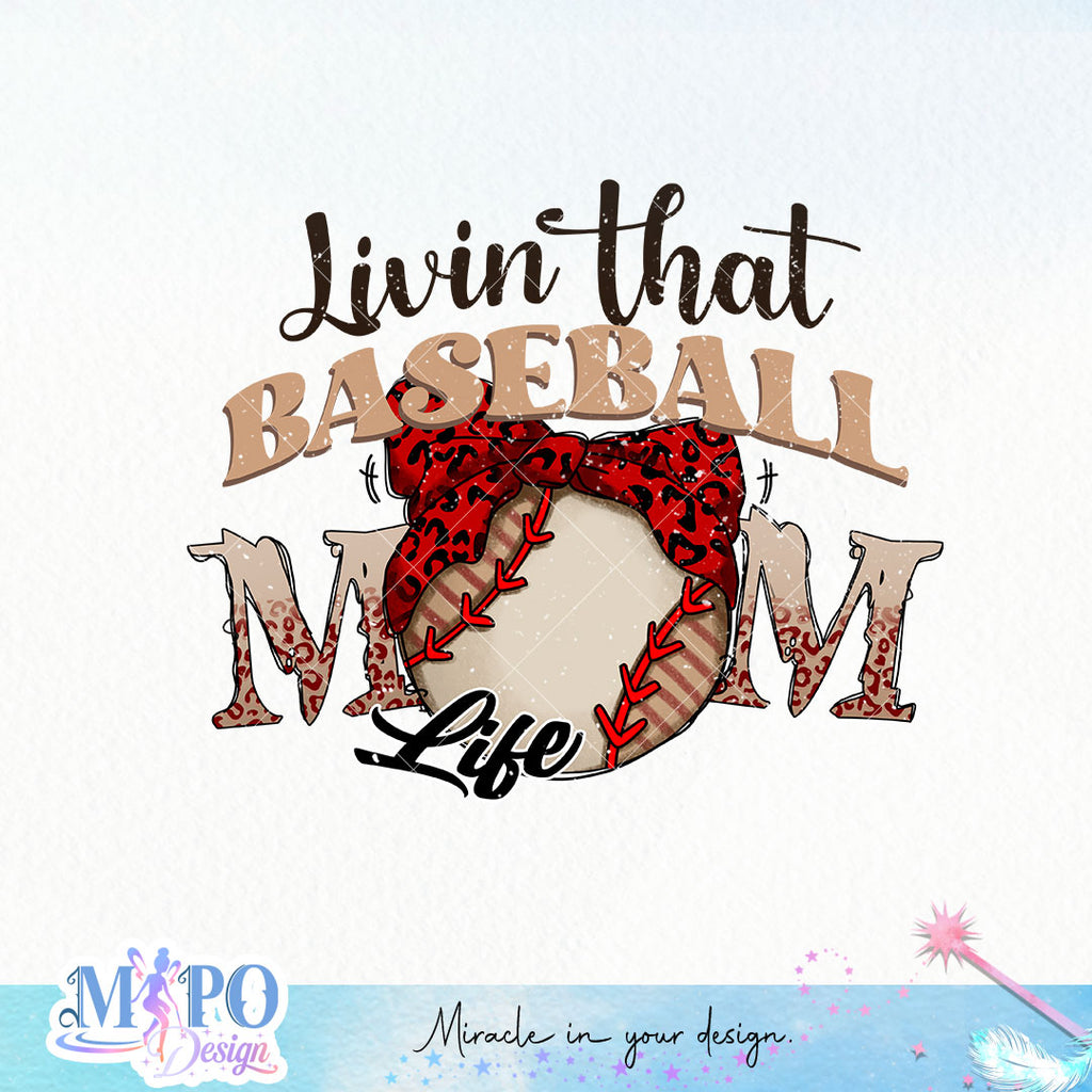 Livin' that baseball mom life sublimation design, png for sublimation, –  Mipodesign