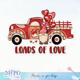 Loads of love sublimation design, png for sublimation, Valentine PNG, Valentine Gnome vibes PNG