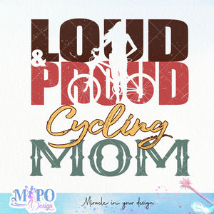 Loud & proud cycling mom sublimation design, png for sublimation, Hobbies png, Mountain biking png, Hiking png