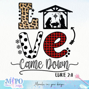 Love came down luke 211 sublimation design, png for sublimation, Christmas PNG, Christmas vibes PNG