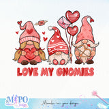 Love my gnomies sublimation design, png for sublimation, Valentine PNG, Valentine Gnome vibes PNG