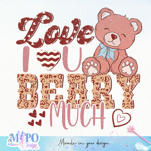 Love you beary much sublimation design