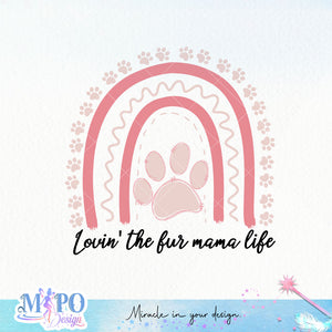 Lovin' the fur mama life SVG design, png for sublimation, Mother SVG, Mother's quotes SVG