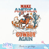 Make America Cowboy again sublimation design, png for sublimation, 4th Of July Png, Independence Day vibes PNG