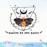 Making My Own Magic sublimation design, png for sublimation, halloween png, Holiday vibes sublimation