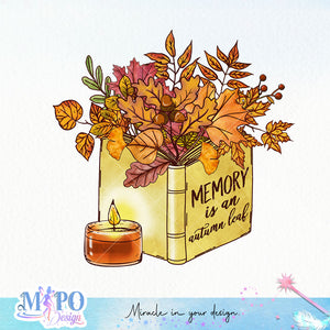 Memory is an autumn leaf Sublimation design, png for sublimation, Autumn PNG, Positive vibe PNG, Autumn vibe PNG