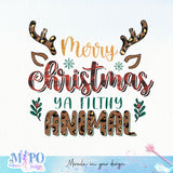 Merry christmas ya filthy animal sublimation design, png for sublimation, Christmas Quotes PNG, Christmas vibes PNG