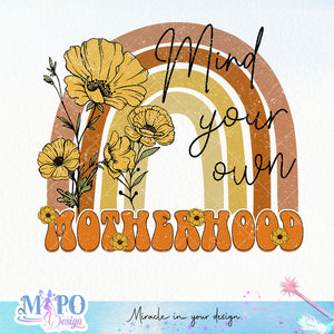 Mind your own motherhood sublimation