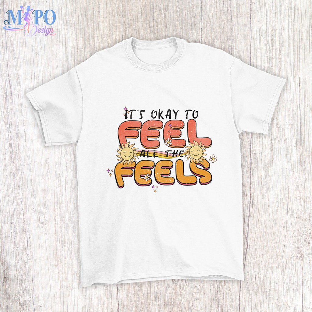 It's okay to feel all the feels sublimation design, png for sublimation ...
