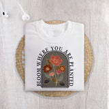 Bloom where you are planted sublimation design, png for sublimation, retro sublimation, inspiring png