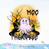 Moo I Mean Boo sublimation design, png for sublimation, Farm Animials vibes png, halloween animals png