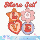 More self love sublimation design, png for sublimation, Positive vibes png, Self Love png