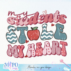 My Students Stole My Heart sublimation design