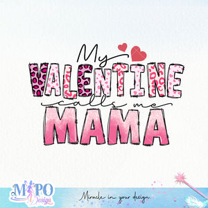 My Valentine calls me mama sublimation design, png for sublimation, Valentine PNG, Retro Valentine Mama PNG