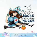 My broom broke so now im a nurse sublimation design, png for sublimation, halloween nurse png, Jobs vibes sublimation