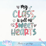 My class is full of sweet hearts sublimation design, png for sublimation, Retro teacher PNG, Teacher life PNG