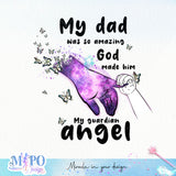 My dad was so amazing God made him My guardian angel sublimation design, png for sublimation, memorial PNG