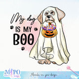 My dog is my boo sublimation design, png for sublimation, Halloween Dog vibes png, halloween animals png