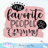 My favorite people call me grammy SVG design, png for sublimation, Family SVG, Family quotes SVG