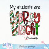 My students are merry and bright sublimation design, png for sublimation, Christmas PNG, Christmas vibes PNG