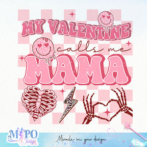 My valentine calls me mama sublimation design, png for sublimation, Valentine PNG, Retro Valentine Mama PNG