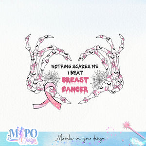 Nothing Scares Me I Beat Breast Cancer sublimation