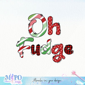 Oh Fudge sublimation design, png for sublimation, Christmas PNG, Christmas vibes PNG