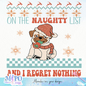 On The Naughty List And I Regret Nothing design, png for sublimation, Christmas PNG,  Christmas SVG