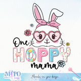 One hoppy mama sublimation design, png for sublimation, Holidays design, Easter Day sublimation