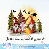 On the nice list and I gnome it sublimation design, png for sublimation, Christmas PNG, Christmas vibes PNG