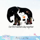 Our first mothers day together sublimation design, png for sublimation,  mom life vibes png, mother's day png