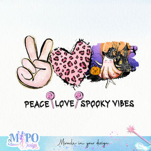 Peace Love Spooky vibes sublimation