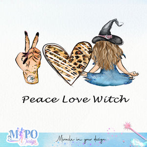 Peace Love Witch sublimation 