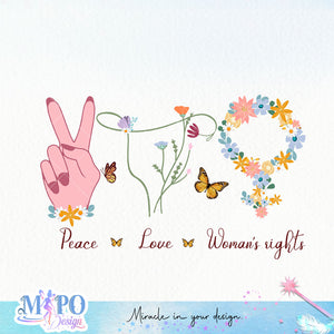 Peace Love Woman's rights sublimation